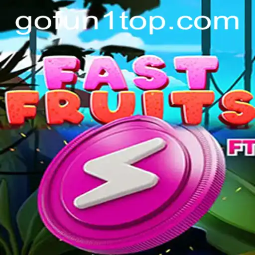 Descubra o Jogo FastFruits: Regras e Estratégias Atualizadas